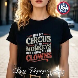 NOT MY CIRCUS CUSTOM GRAPHIC TSHIRT Handmade By Pepepizzazzz Handmade